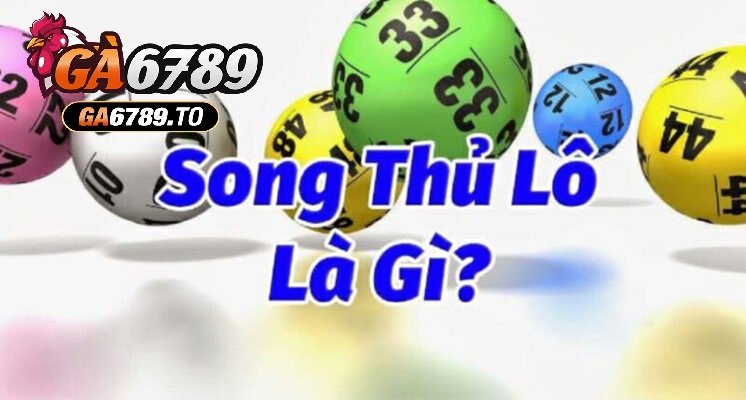 Song Thủ Lô Miền Bắc: Chiến Lược Đặt Cược Thành Công Tại Ga6789 1 Song thủ lô miền Bắc là gì?