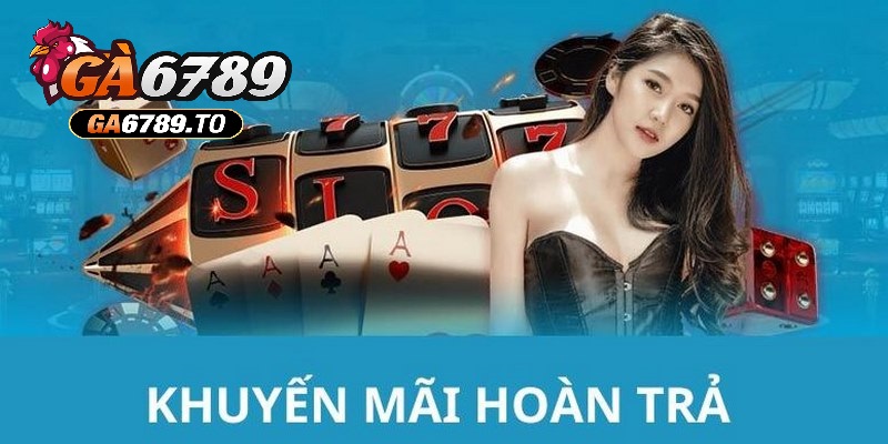 Chính Sách Hoàn Trả GA6789 – Xử Lý Nhanh, Công Khai & Minh Bạch 2 Chính sách hoàn trả Ga6789 tính theo tổng cược áp dụng với mọi sản phẩm