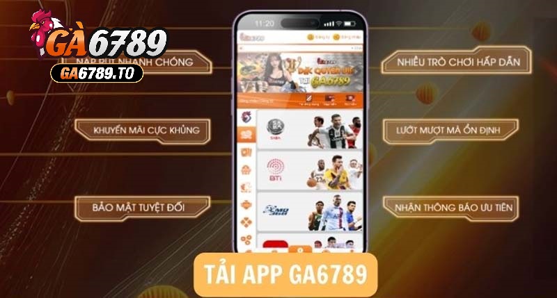 Tải App GA6789 – Cài Nhanh, Giao Diện Mượt, Chơi Mọi Lúc 1 Lý do mà bạn cần Tải App Ga6789 ngay hôm nay