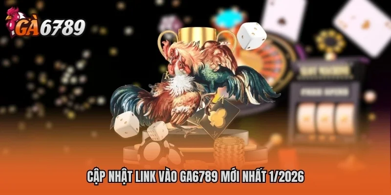 Trang chủ 23 Cập nhật link vào GA6789 mới nhất 1/2026
